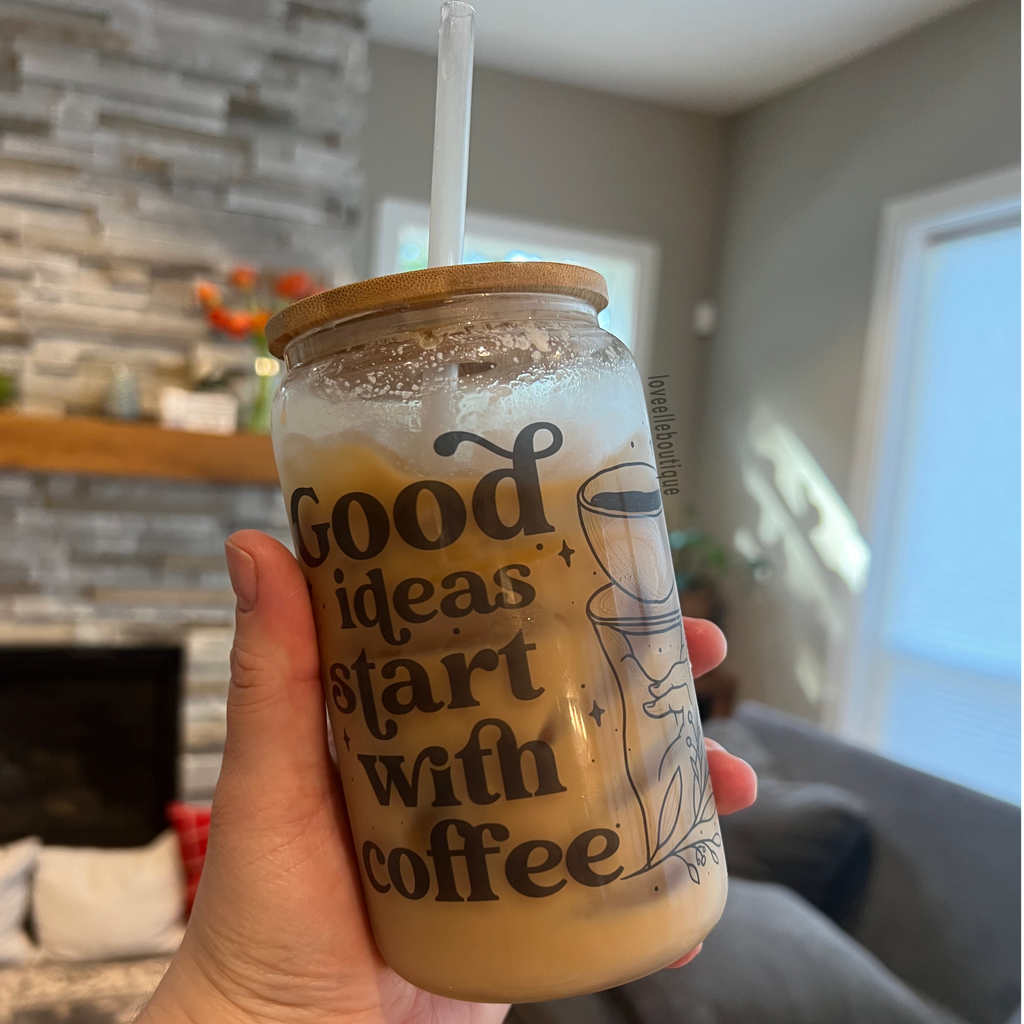 Good Ideas Start With Coffee 16 oz Glass Can Cup