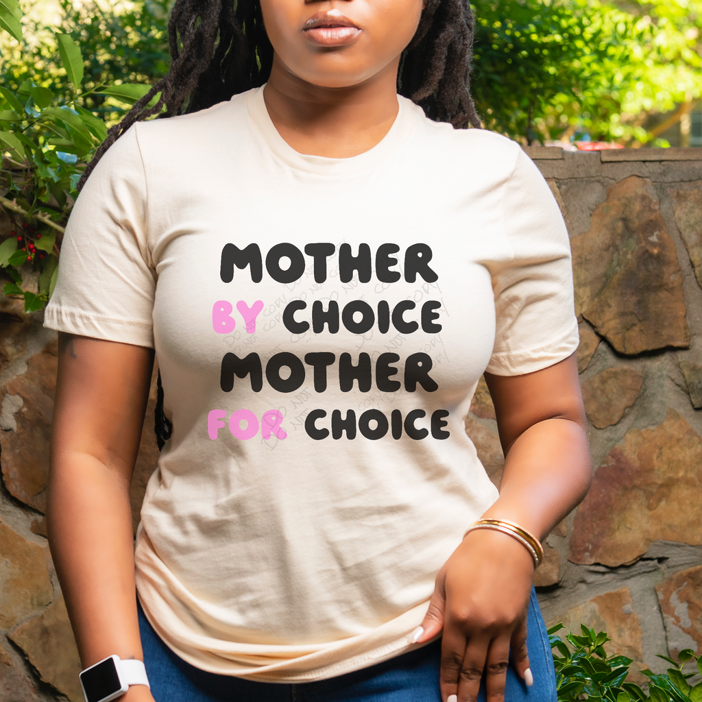 Mother By Choice Mother FOR Choice Tee